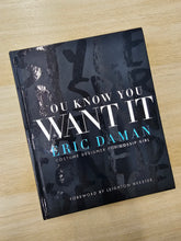 Load image into Gallery viewer, &quot;You Know You Want It&quot; Book by Eric Daman